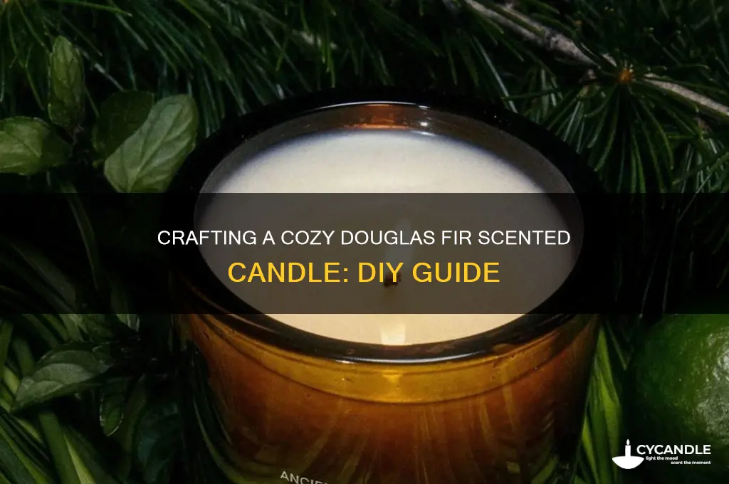 how to make douglas fir candle