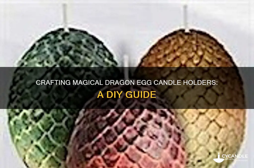 how to make dragon egg candle holders