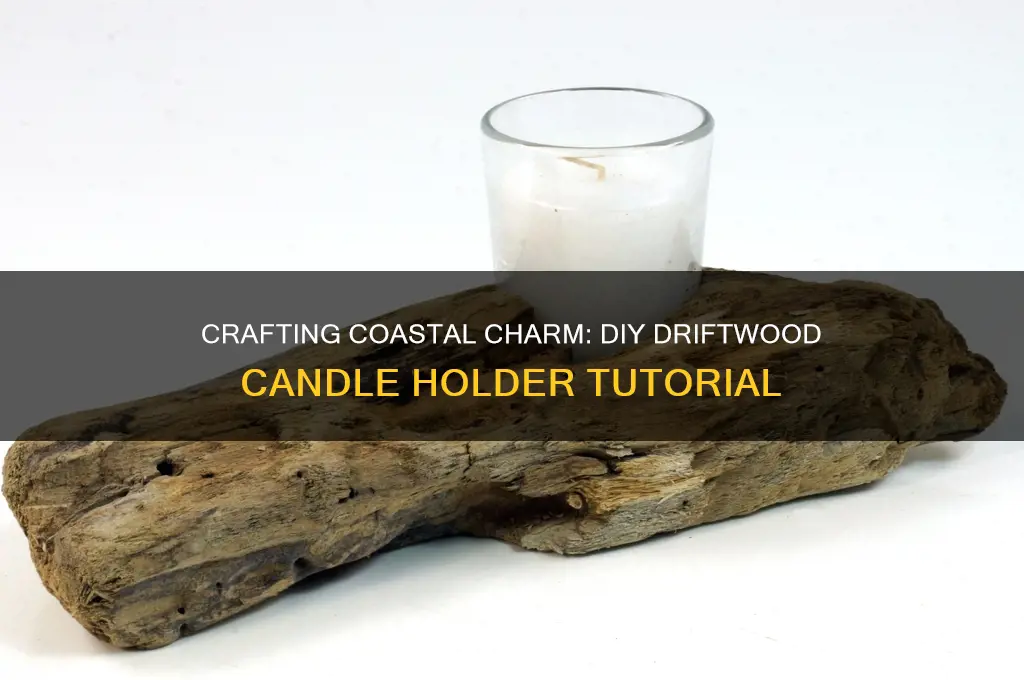 how to make driftwood candle holder
