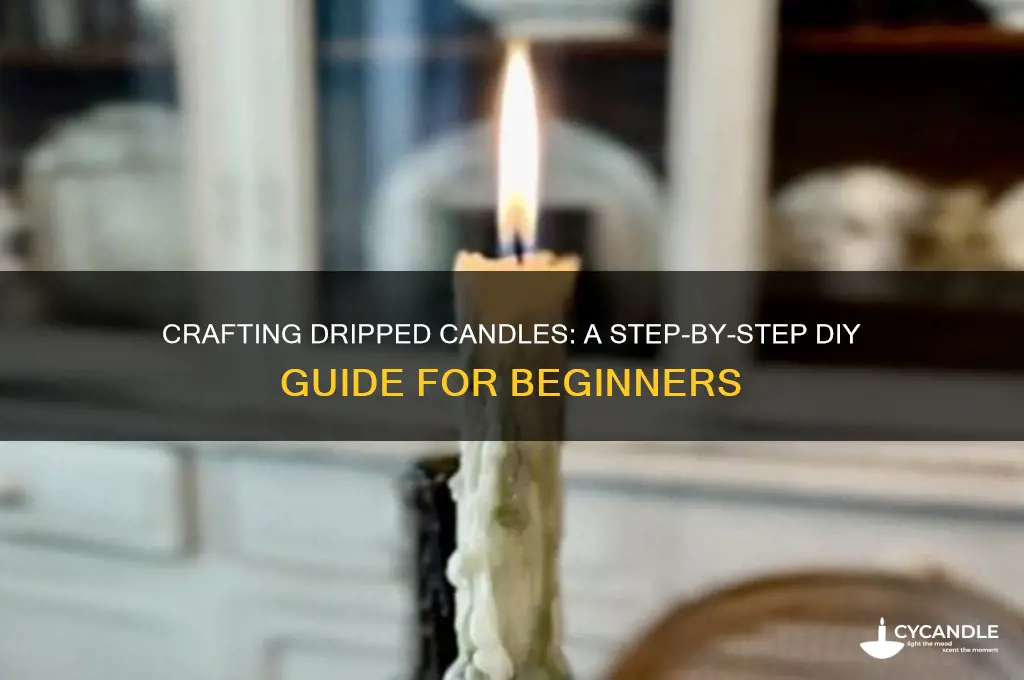 how to make dripped candles