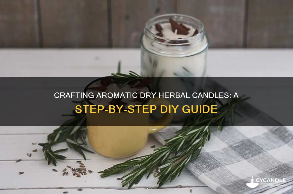 how to make dry herbal candles