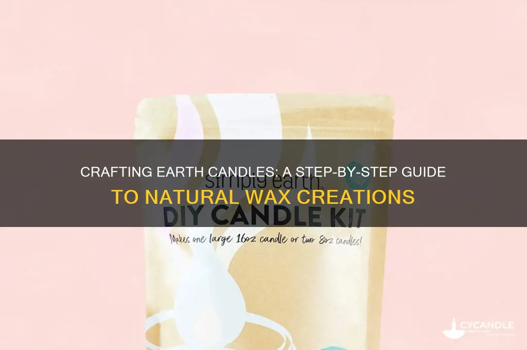 how to make earth candles