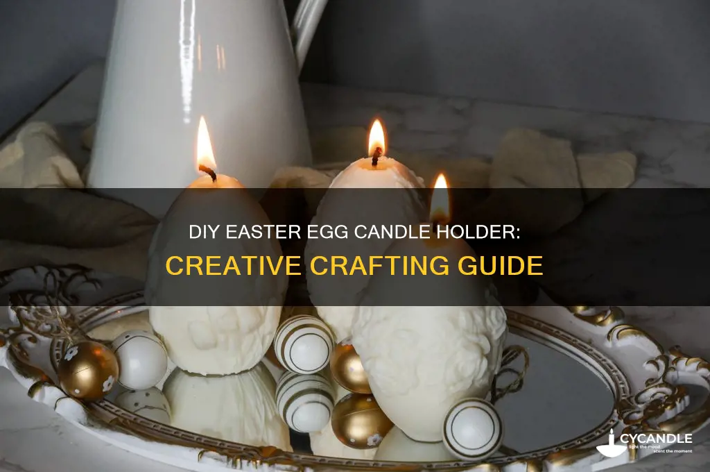 how to make easter egg candle holder