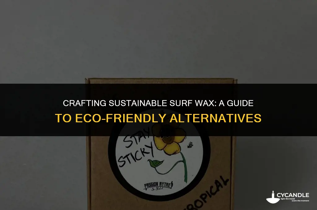 how to make eco friendly surf wax
