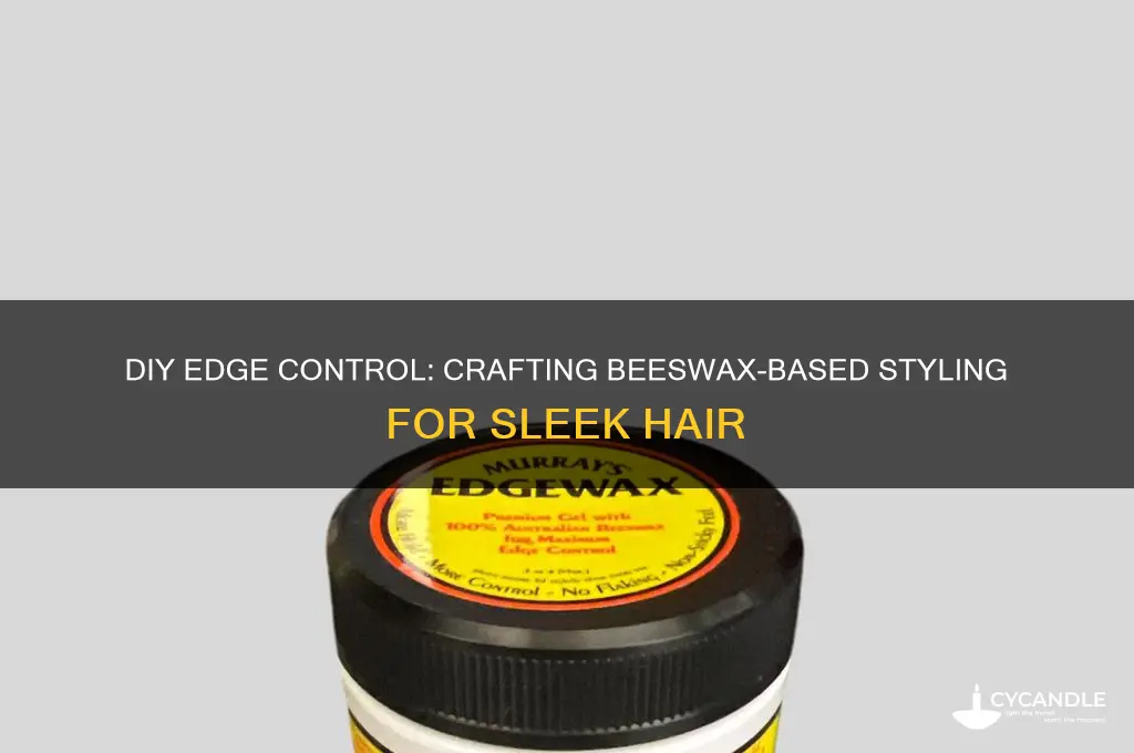 how to make edge control with beeswax