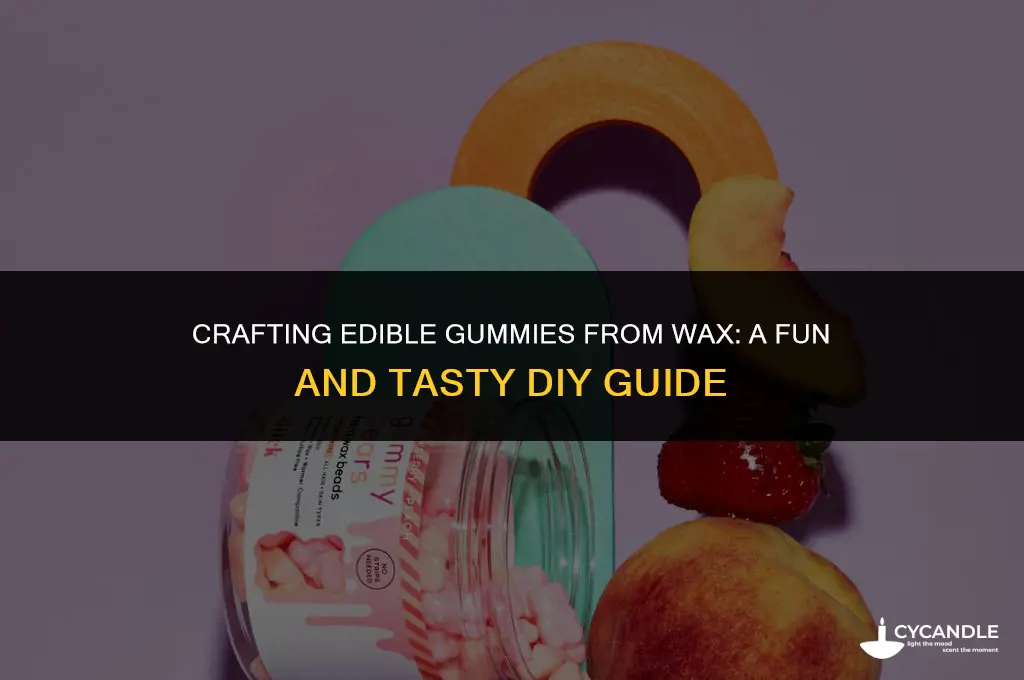 how to make edible gummies from wax