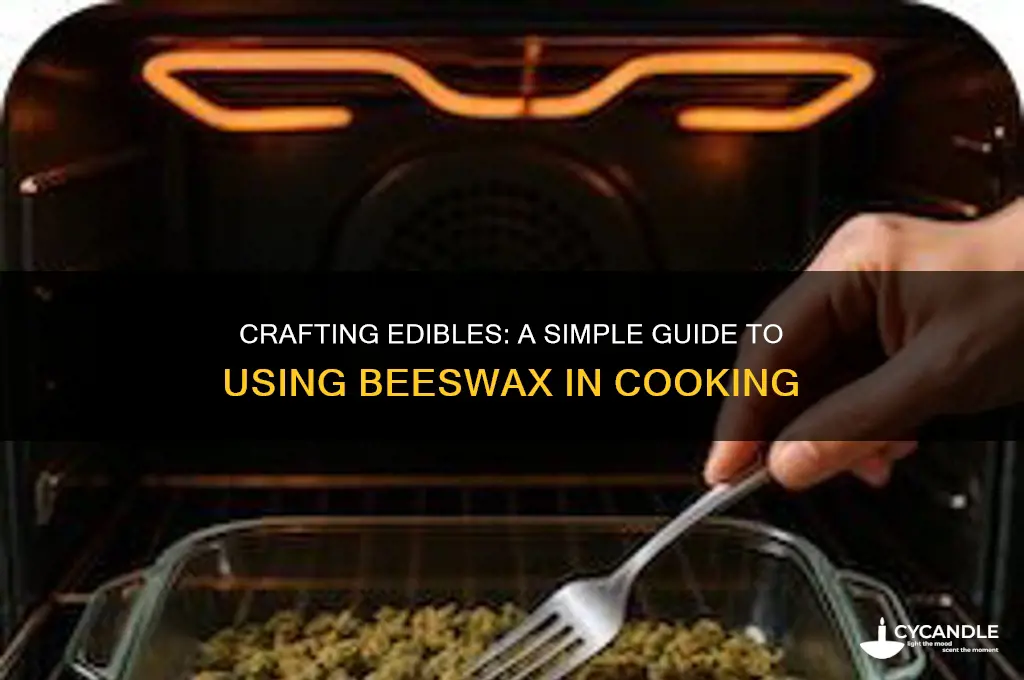 how to make edibles from beeswax