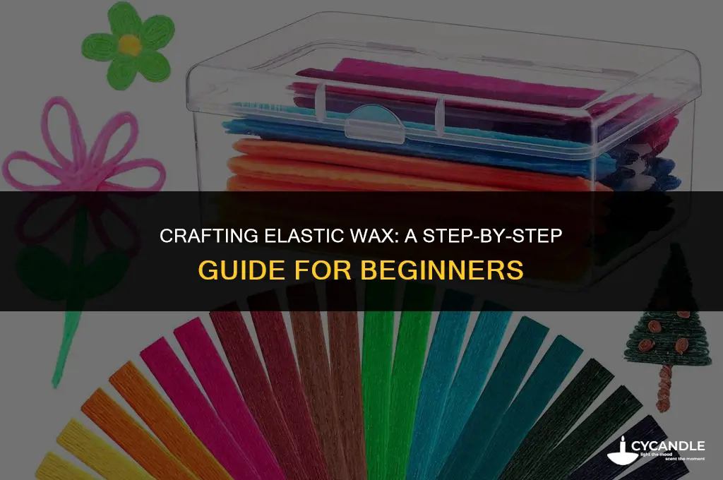 how to make elastic wax