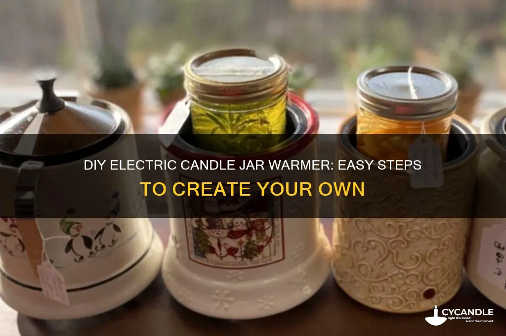 how to make electric candle jar warmer