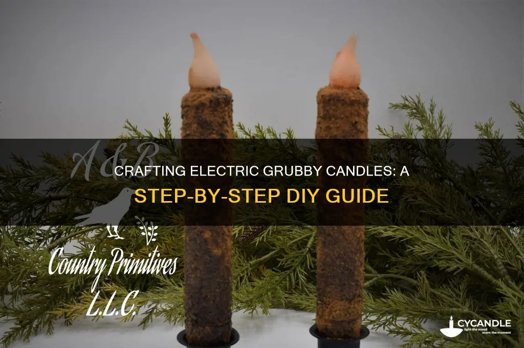 how to make electric grubby candles
