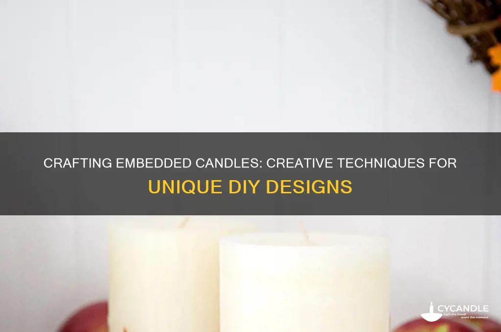 how to make embedded candles