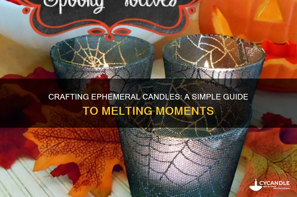 how to make ephemeral candle