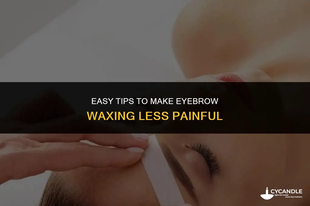 how to make eyebrow wax less painful