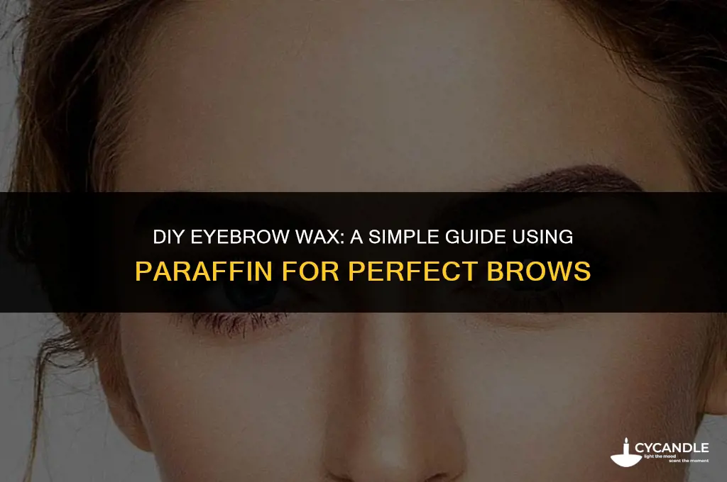 how to make eyebrow wax with parafin
