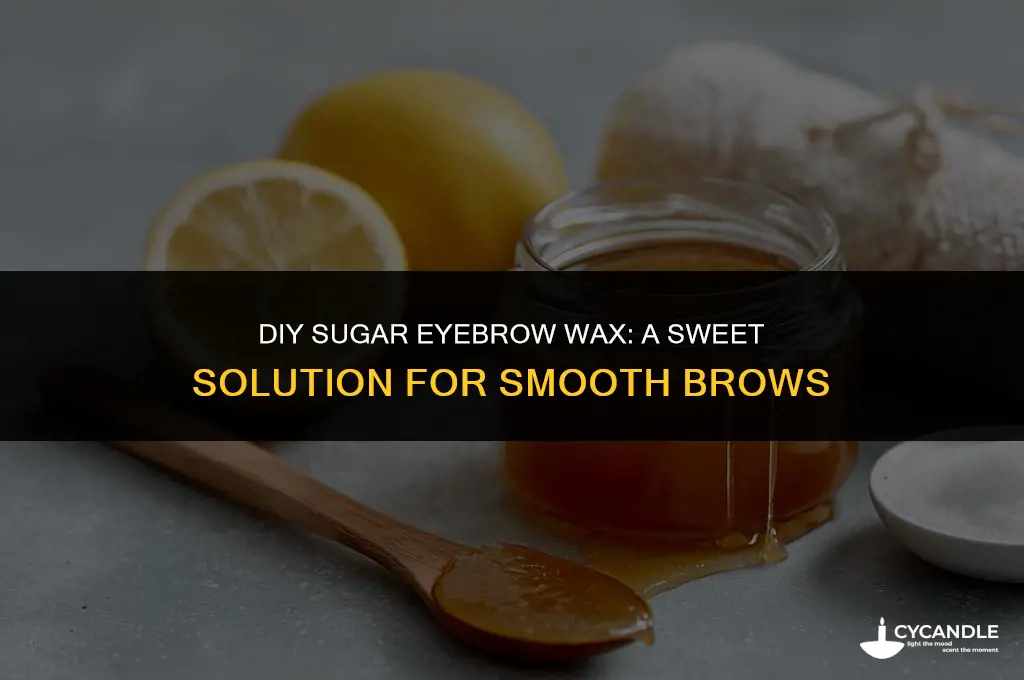 how to make eyebrow wax with sugar
