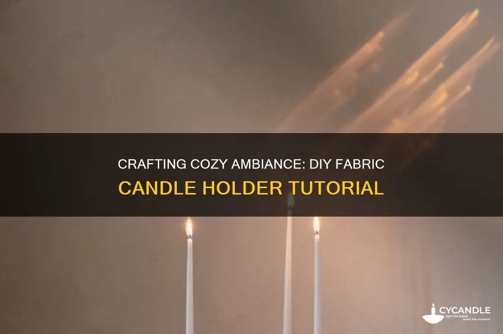 how to make fabric candle holders