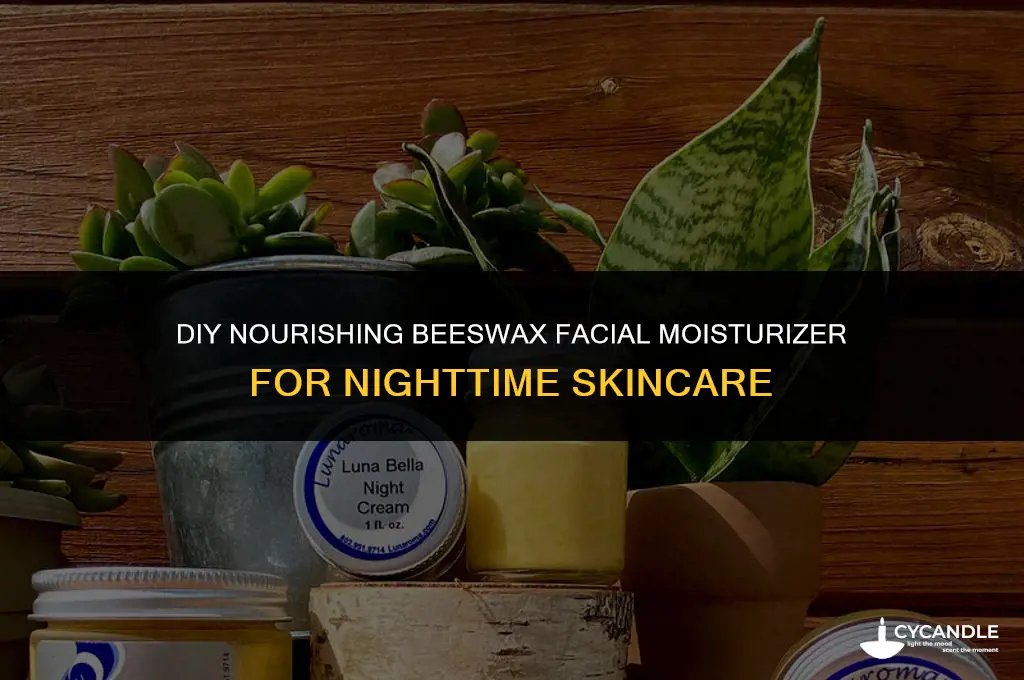 how to make facial night moisturizer with bees wax