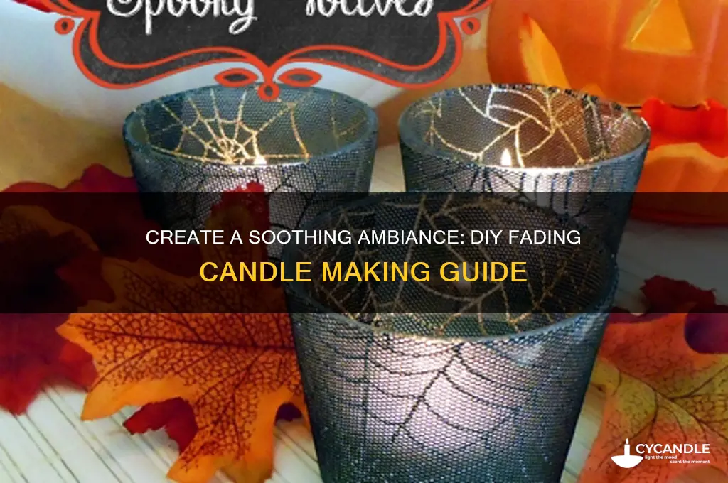 how to make fading candle