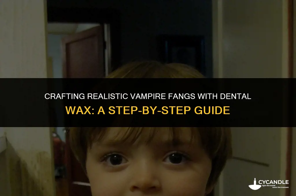 how to make fangs using dental wax