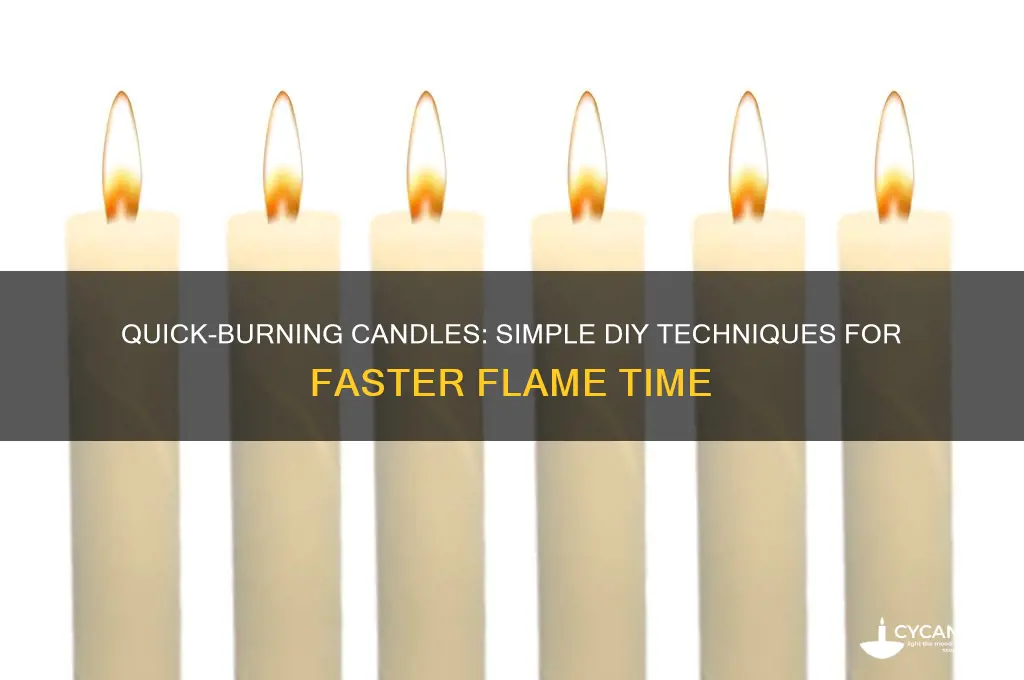 how to make fast burning candle