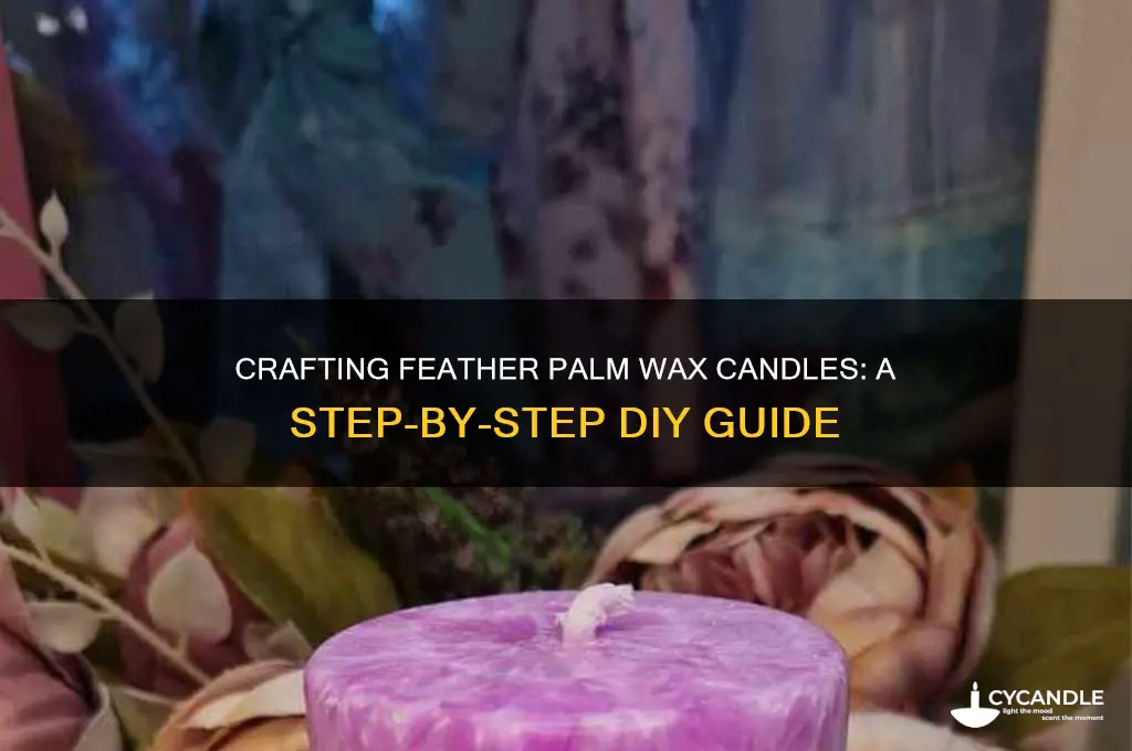 how to make feather palm wax candles