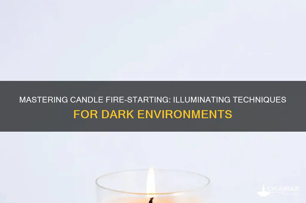 how to make fire in the dark candles