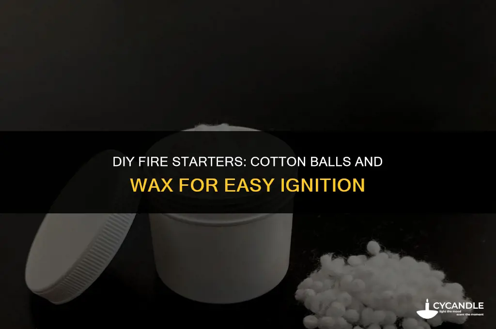 how to make fire starters with cotton balls and wax