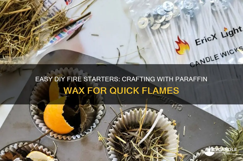 how to make fire starters with paraffin wax