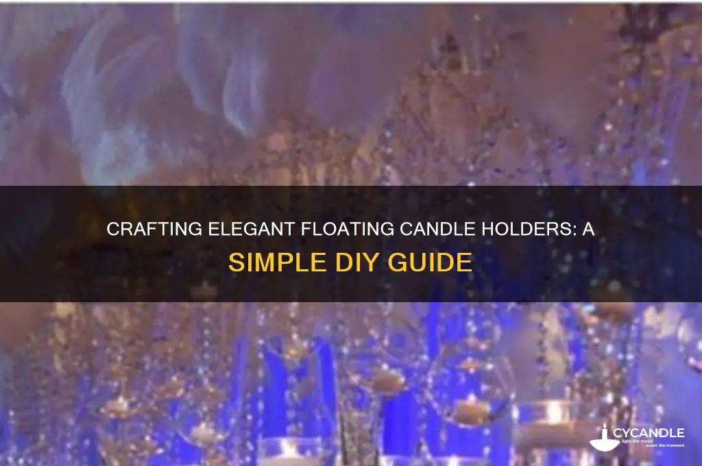 how to make floating candle holders