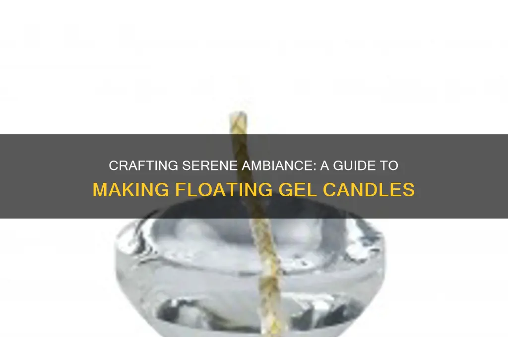 how to make floating gel candles