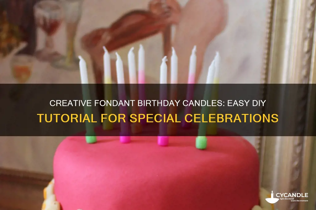 how to make fondant birthday candles