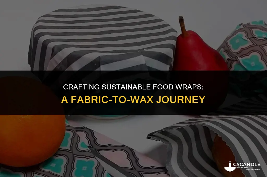 how to make food wax wrap from fabric