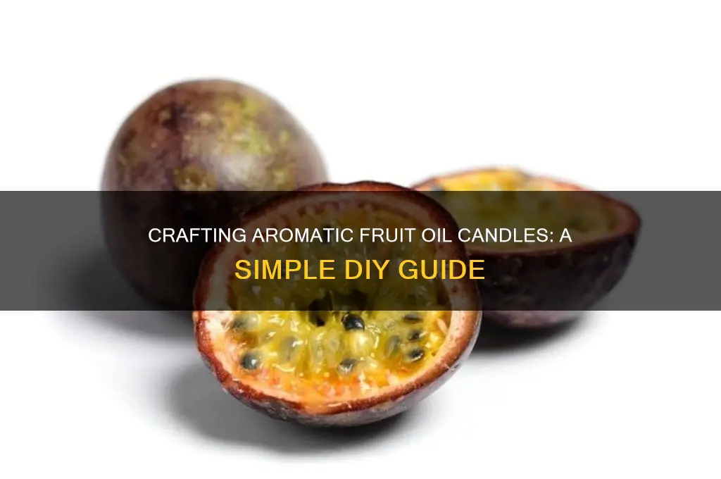 how to make fruit oil candles