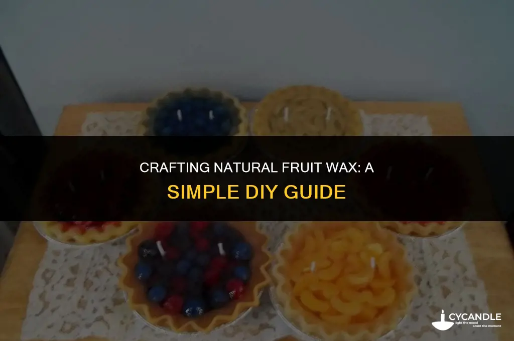 how to make fruit wax at home