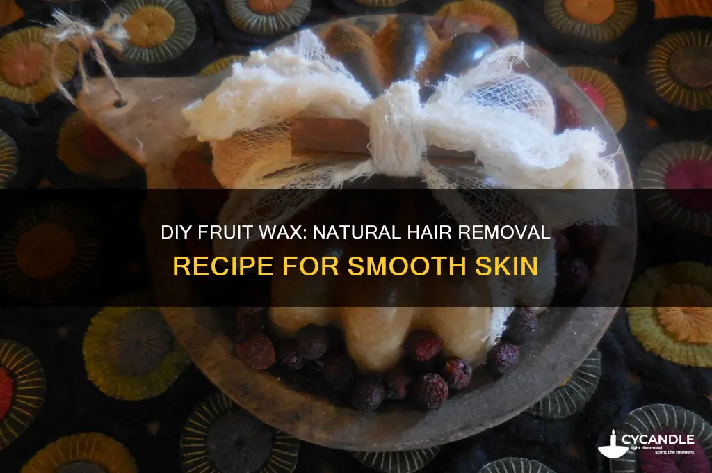 how to make fruit wax for hair removal