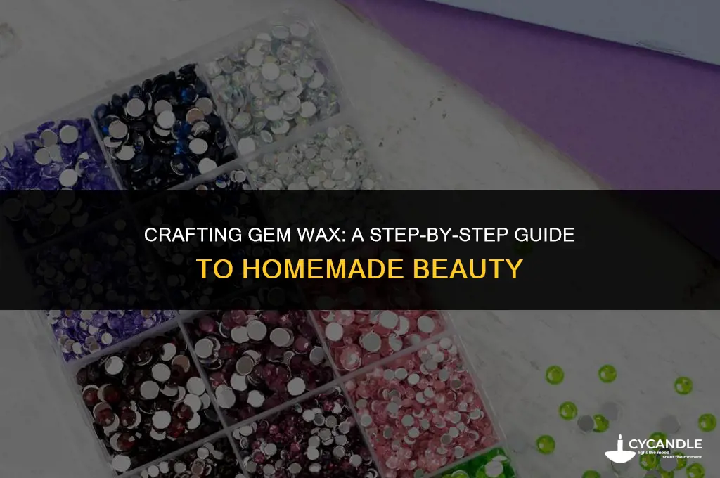 how to make gem wax