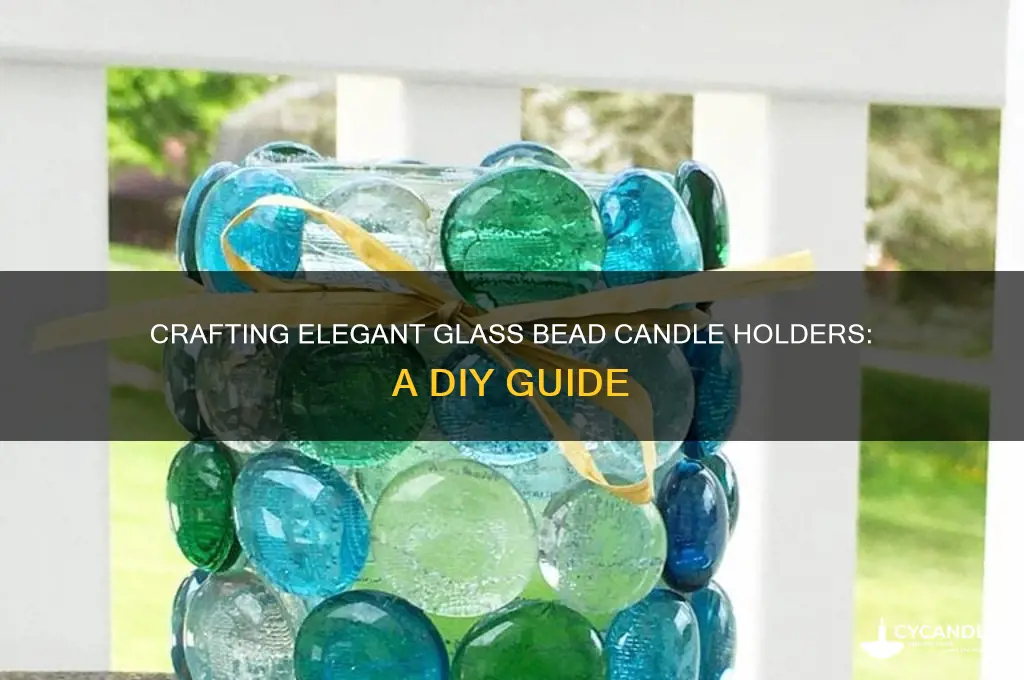 how to make glass bead candle holders