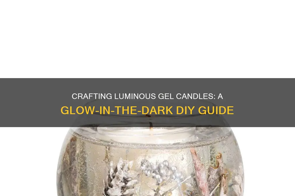 how to make glow in the dark gel candles