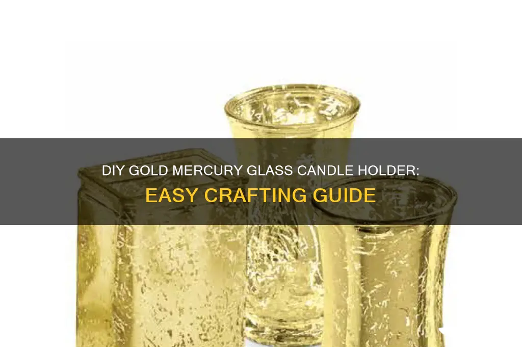 how to make gold mercury glass candle holder