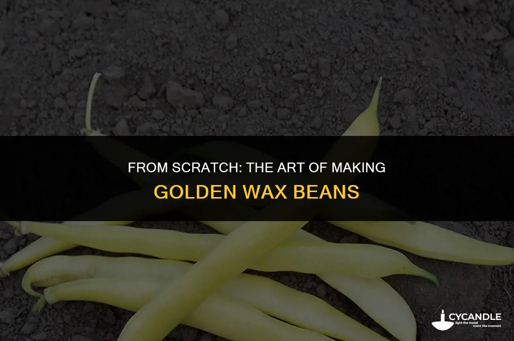 how to make golden wax beans from scratch