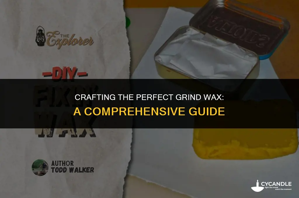 how to make good grind wax