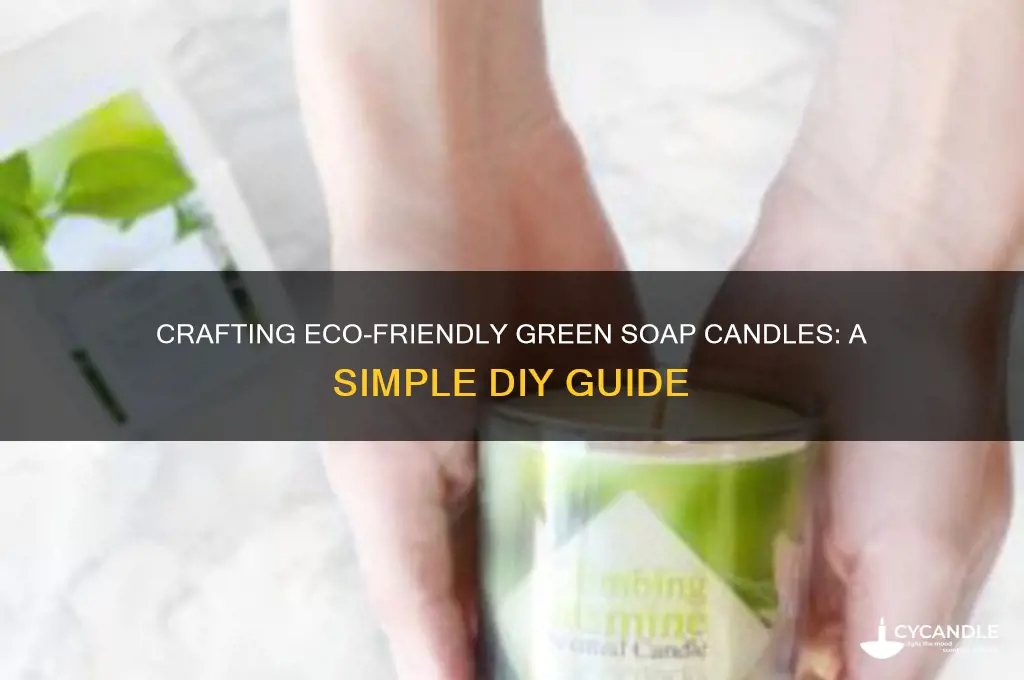 how to make green soap candles