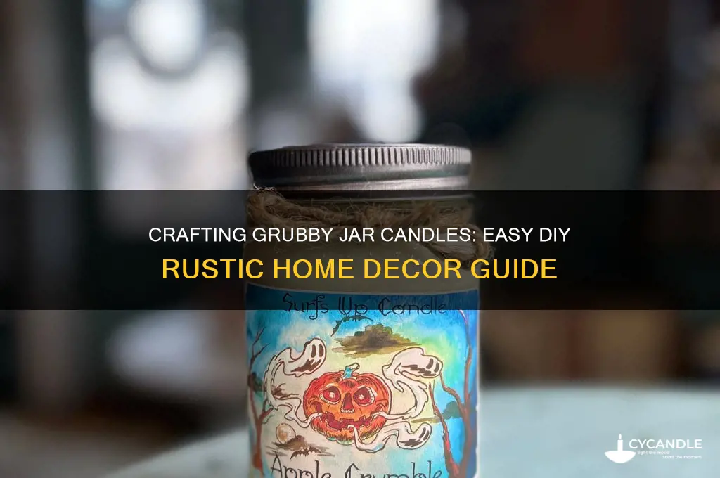 how to make grubby jar candles