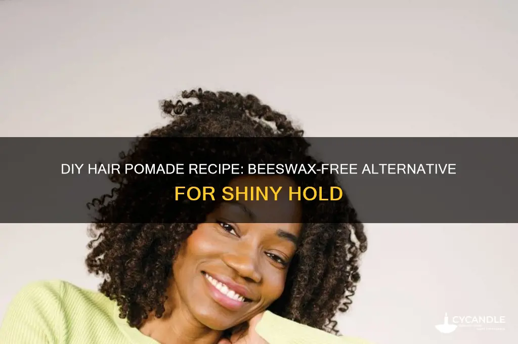 how to make hair pomade without beeswax