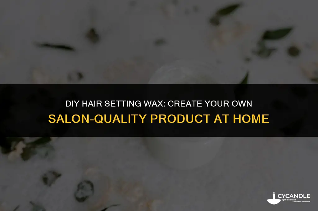 how to make hair setting wax at home