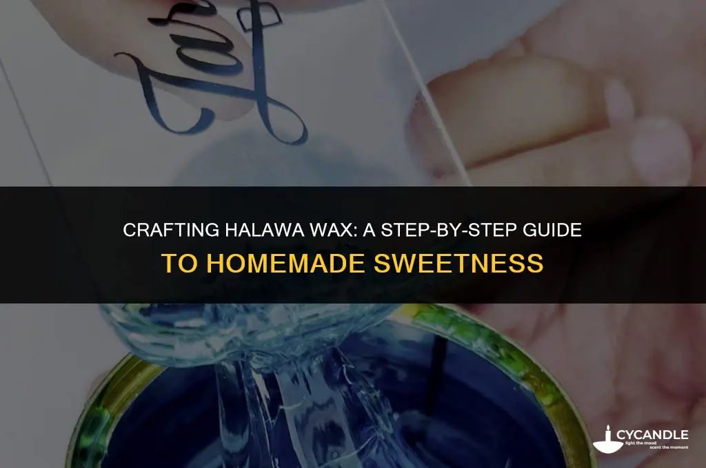 how to make halawa wax