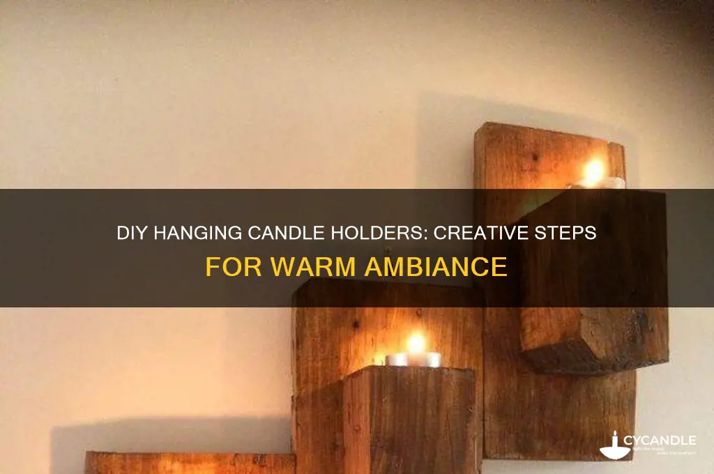 how to make hanging candle holders