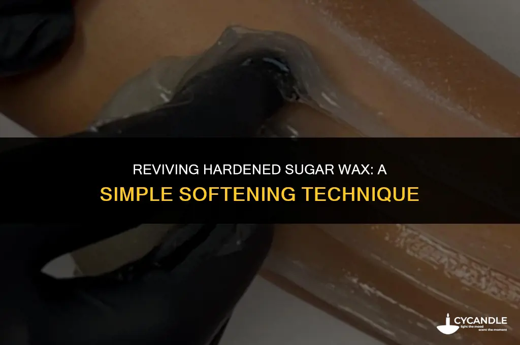 how to make hard sugar wax soft