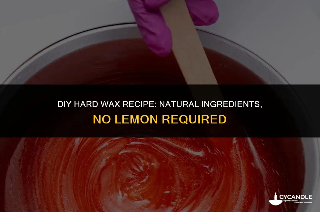 how to make hard wax at home without lemon