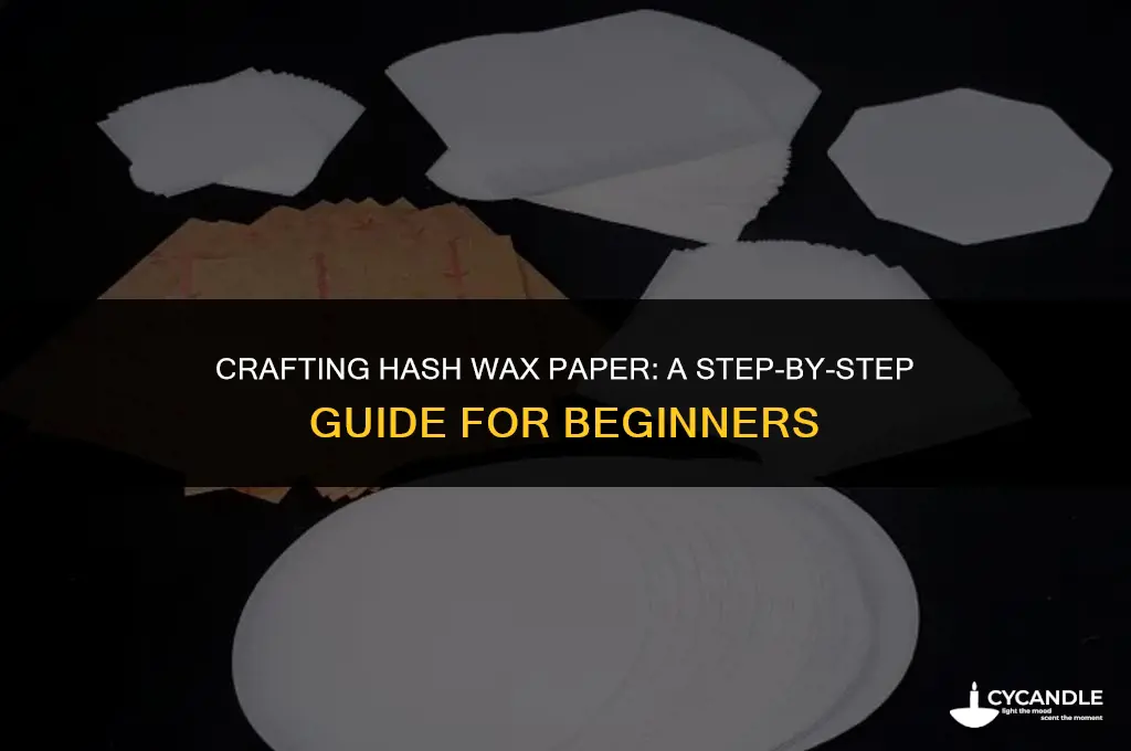 how to make hash wax paper